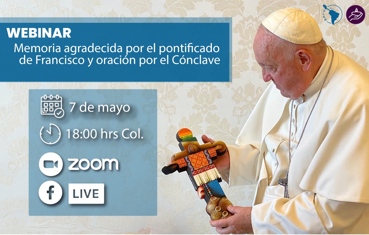 Revive el Webinar Memoria agradecida por el Pontificado de Francisco y oración por el Cónclave